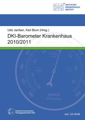 DKI-Barometer Krankenhaus 2010/2011 von Blum,  Karl, Janßen,  Udo