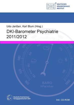 DKI-Barometer Psychiatrie 2011/2012 von Blum,  Karl, Janßen,  Udo
