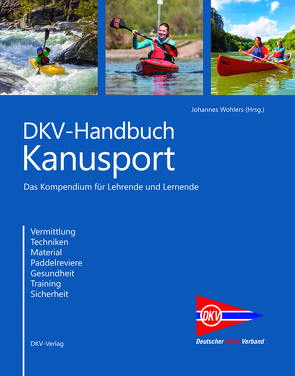 DKV-Handbuch Kanusport von Büteröwe,  Anne-Christine, Reinmuth,  Dieter, Wohlers,  Johannes