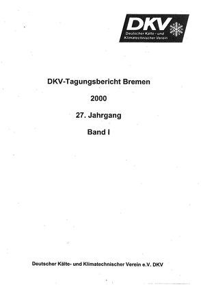 DKV Tagungsbericht / Deutsche Kälte-Klima Tagung 2000 – Bremen von Oellrich,  L R, Reichert,  Irene, Spindler,  K, Wobst,  E