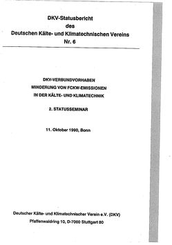 DKV-Verbundvorhaben. Minderung von FCKW-Emissionen in der Kälte- und Klimatechnik von Laue,  Hans-Jürgen