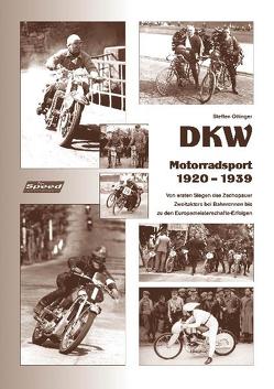 DKW – Motorradsport 1920 bis 1939 von Ottinger,  Steffen