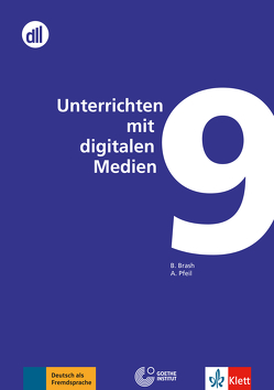 DLL 09: Unterrichten mit digitalen Medien von Brash,  Bärbel, Pfeil,  Andrea