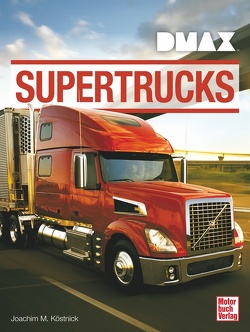 DMAX Supertrucks von Köstnick,  Joachim M.