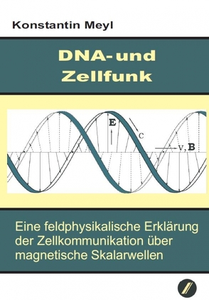 DNA-und Zellfunk von Meyl,  Konstantin