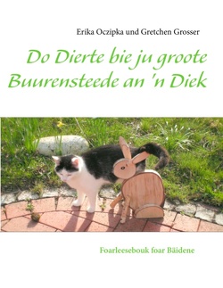 Do Dierte bie ju groote Buurensteede an ’n Diek von Grosser,  Gretchen, Oczipka,  Erika