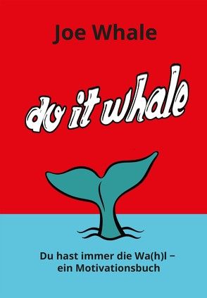 Do it whale von Whale,  Joe