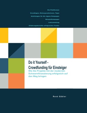 Do it yourself – Crowdfunding für Einsteiger von Gäbler,  René