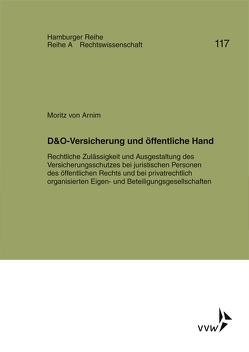 D&O-Versicherung und öffentliche Hand von Koch,  Robert, von Arnim,  Moritz, Werber,  Manfred, Winter,  Gerrit