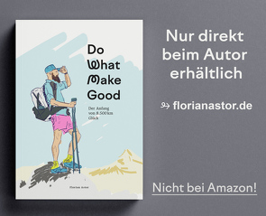 Do What Make Good von Astor,  Florian