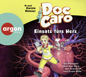 Doc Caro – Einsatz fürs Herz von Holzner,  Carola