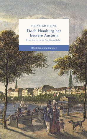 Doch Hamburg hat bessere Austern von Heine,  Heinrich