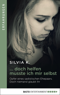 … doch helfen musste ich mir selbst von K.,  Silvia