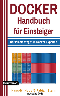 Docker Handbuch für Einsteiger (Gekürzte Version) von Hopp,  Hans-M.