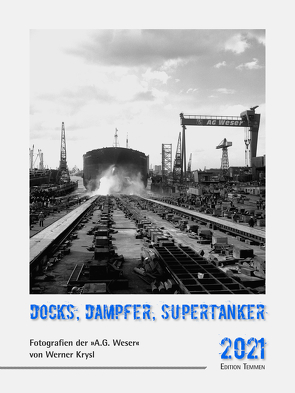 Docks, Dampfer, Supertanker von Frankenstein,  Daniela, Glenewinkel,  Christine, Krysl,  Werner