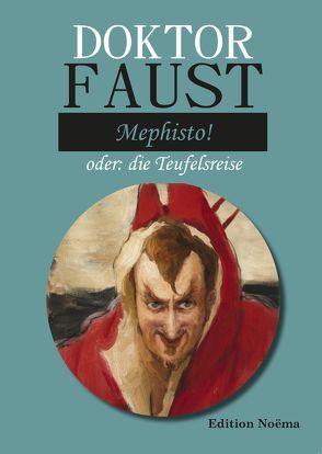 Doctor Faust: Mephisto! von Behmel,  Albrecht