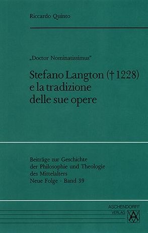 „Doctor Nominatissimus“. Stefano Langton e la tradizione delle sue opere von Quinto,  Riccardo