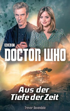 Doctor Who: Aus der Tiefe der Zeit von Baxendale,  Trevor, Döpke,  Susanne