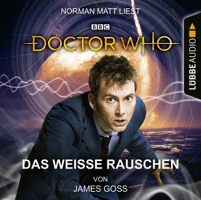 Doctor Who – Das weiße Rauschen von Goss,  James, Matt,  Norman, Meier,  Frauke