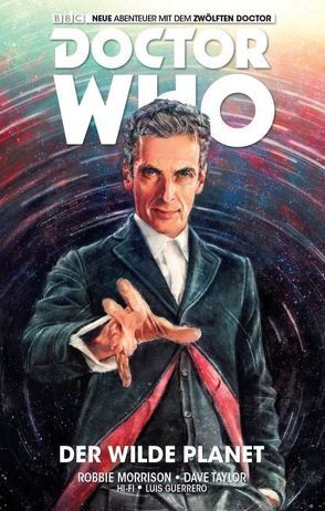 Doctor Who – Der zwölfte Doctor von Kern,  Claudia, Laclaustra,  Mariano, Morrison,  Robbie, Taylor,  Dave