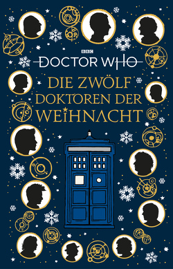 Doctor Who: Die 12 Doktoren der Weihnacht von Diverse, Gore,  Isabelle
