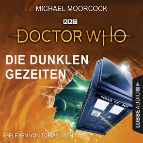 Doctor Who – Die dunklen Gezeiten von Moorcock,  Michael, Nath,  Tobias