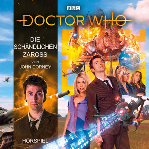 Doctor Who: Die schändlichen Zaross von Dorney,  John, Malzacher,  Axel