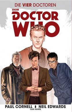 Doctor Who – Die vier Doctoren von Cornell,  Paul, Edwards,  Neil, Kern,  Claudia