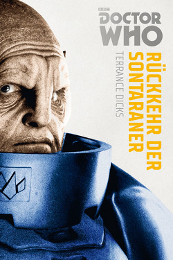 Doctor Who Monster-Edition 3: Rückkehr der Sontaraner von Dicks,  Terrance, Sambale,  Bernd