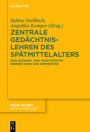 Documenta Mnemonica / Zentrale Gedächtnislehren des Spätmittelalters von Kemper,  Angelika, Seelbach,  Sabine, Walther,  Christoph