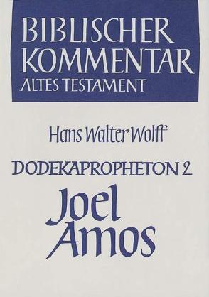 Dodekapropheton 2, Joel, Amos von Herrmann,  Siegfried, Meinhold,  Arndt, Schmidt,  Werner H., Thiel,  Winfried, Wolff,  Hans Walter