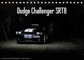 Dodge Challenger SRT8 (Tischkalender 2022 DIN A5 quer) von Xander,  Andre