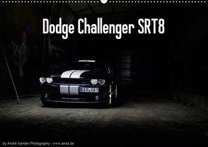 Dodge Challenger SRT8 (Wandkalender 2021 DIN A2 quer) von Xander,  Andre