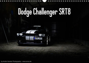 Dodge Challenger SRT8 (Wandkalender 2023 DIN A3 quer) von Xander,  Andre