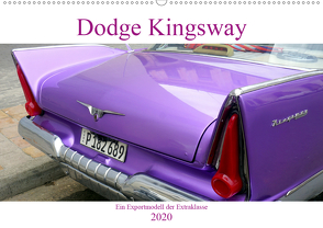 Dodge Kingsway – Ein Exportmodell der Extraklasse (Wandkalender 2020 DIN A2 quer) von von Loewis of Menar,  Henning