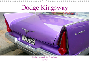 Dodge Kingsway – Ein Exportmodell der Extraklasse (Wandkalender 2020 DIN A3 quer) von von Loewis of Menar,  Henning