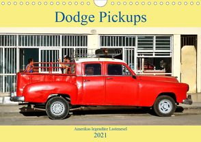 Dodge Pickups – Amerikas legendäre Lastenesel (Wandkalender 2021 DIN A4 quer) von von Loewis of Menar,  Henning