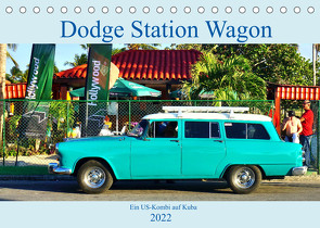 Dodge Station Wagon – Ein US-Kombi auf Kuba (Tischkalender 2022 DIN A5 quer) von von Loewis of Menar,  Henning