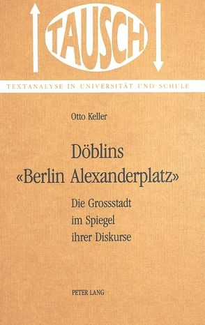 Döblins ‚Berlin, Alexanderplatz‘ von Keller,  Otto