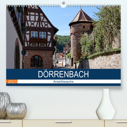 Dörrenbach – Ansichtssache (Premium, hochwertiger DIN A2 Wandkalender 2023, Kunstdruck in Hochglanz) von Bartruff,  Thomas