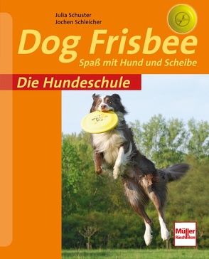 Dog Frisbee von Schleicher,  Jochen, Schuster,  Julia