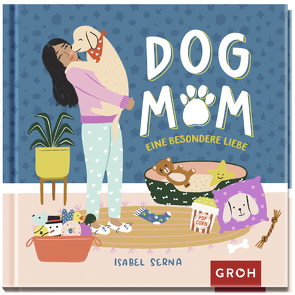 Dog Mom von Kreitlow,  Vanessa, Serna,  Isabel