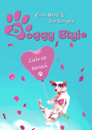 Doggy Style von Bard,  Cina, Linger,  Ina