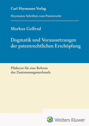 Dogmatik und Voraussetzungen der patentrechtlichen Erschöpfung (HSP 24) von Gollrad,  Markus