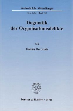 Dogmatik der Organisationsdelikte. von Morozinis,  Ioannis