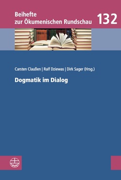 Dogmatik im Dialog von Claußen,  Carsten, Dziewas,  Ralf, Sager,  Dirk