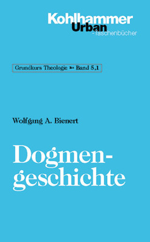 Dogmengeschichte von Bienert,  Wolfgang, Strecker,  Georg