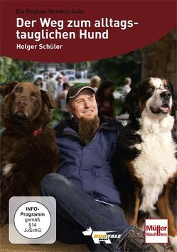 Dogtale Hundeschule: Der Weg zum alltagstauglichen Hund von Alef,  Ralf, Schüler,  Holger