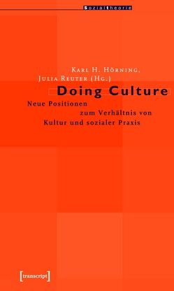 Doing Culture von Hörning,  Karl H, Reuter,  Julia
