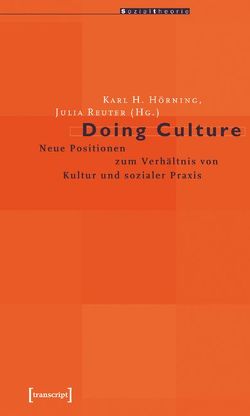 Doing Culture von Hörning,  Karl H, Reuter,  Julia